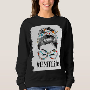 Womens Emt Life Messy Bun Healthcare Worker Mother Sweatshirt