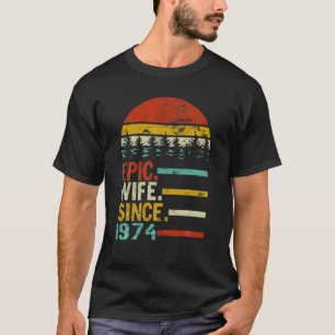 Womens Epic Wife Since 1974 T-Shirt