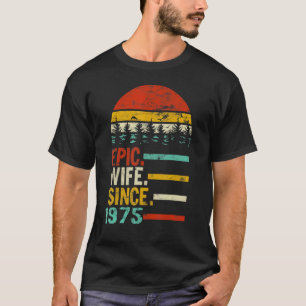Womens Epic Wife Since 1975 T-Shirt