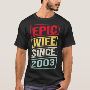 Womens Epic Wife Since 2003  18th Wedding Annivers T-Shirt