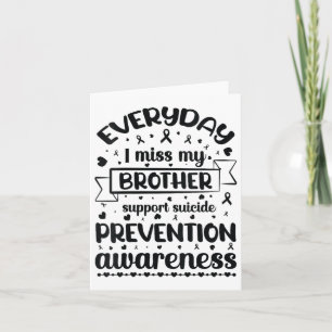 Womens Everyday I Miss My Brother Support Suicide Card