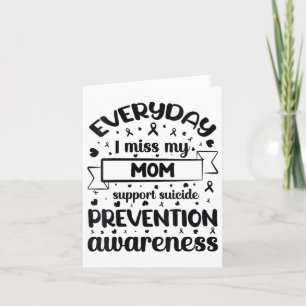 Womens Everyday I Miss My Mum Support Suicide Prev Card