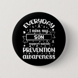 Womens Everyday I Miss My Son Support Suicide Prev 6 Cm Round Badge