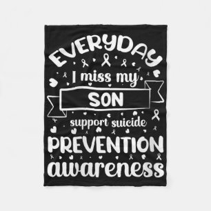 Womens Everyday I Miss My Son Support Suicide Prev Fleece Blanket