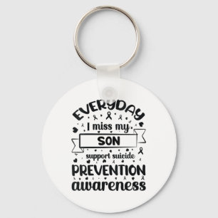 Womens Everyday I Miss My Son Support Suicide Prev Key Ring