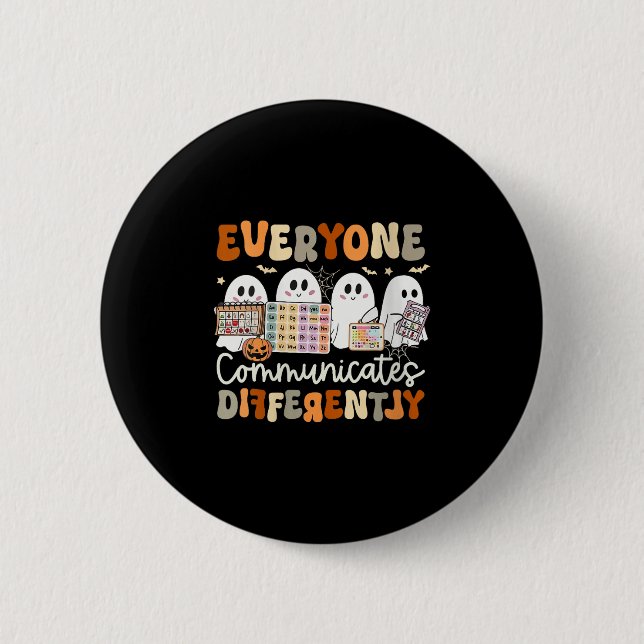 Womens Everyone Communicates Differently Halloween 6 Cm Round Badge (Front)