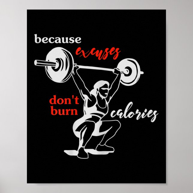 Womens Excuses Don't Burn Calories I Motivational  Poster (Front)
