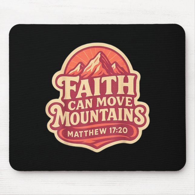 Womens Faith Can Move Mountains Bible Verse Quote  Mouse Pad (Front)