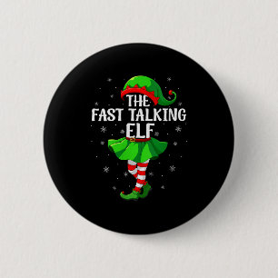 Womens Fast Talking Elf Christmas Girls Women Elf 6 Cm Round Badge
