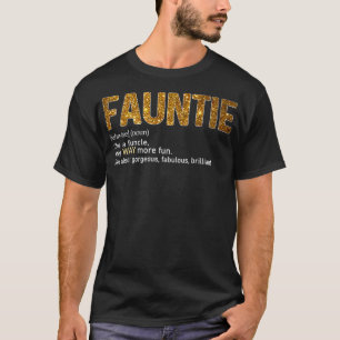 Womens Fauntie Definition Auntie Fun Aunt Cute Te T-Shirt