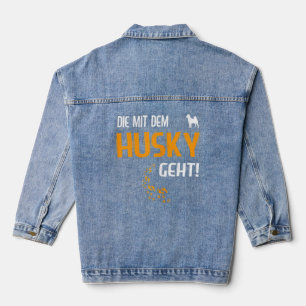 Womens Female Dog Outfit Mama Die Mit Dem Husky Denim Jacket