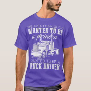 Womens Female Truck Driver Funny Gift - When Other T-Shirt