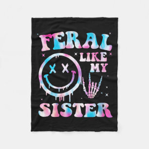 Womens Feral Like Sister Funny Sarcastic Sister Fleece Blanket