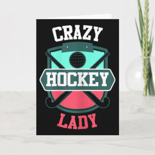Womens Field Hockey Shirt Funny Crazy Hockey Lady  Card