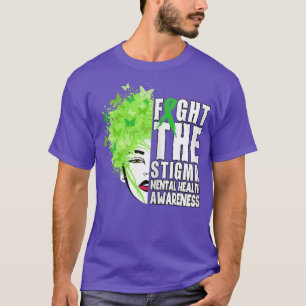 Womens Fight The Stigma Mental Health Awareness687 T-Shirt