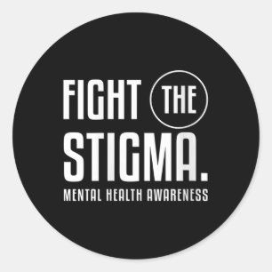 Womens Fight The Stigma - Mental Health Awareness Classic Round Sticker