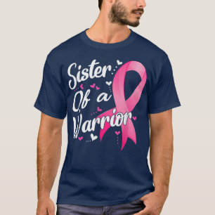 Womens Fighter Sister Of A Warrior Breast Cancer F T-Shirt