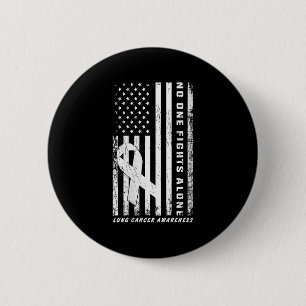 Womens Fights Lung Cancer Alone American Flag Whit 6 Cm Round Badge
