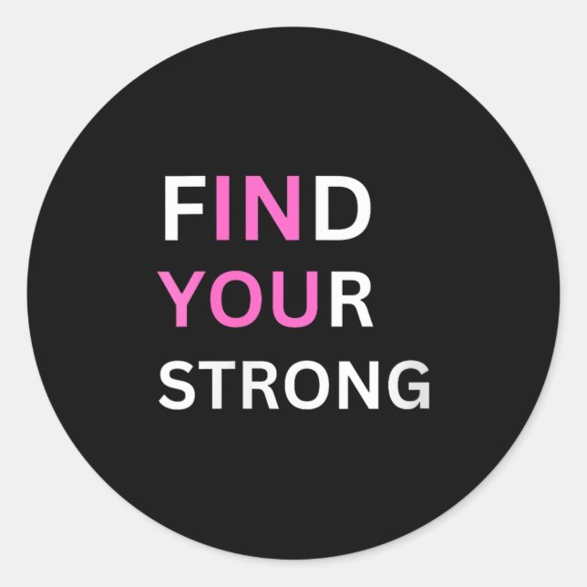 Womens Find Your Strong, In You! V-neck  Classic Round Sticker (Front)