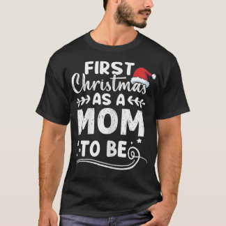 Womens First Christmas As A Mom To Be New Mom Preg T-Shirt