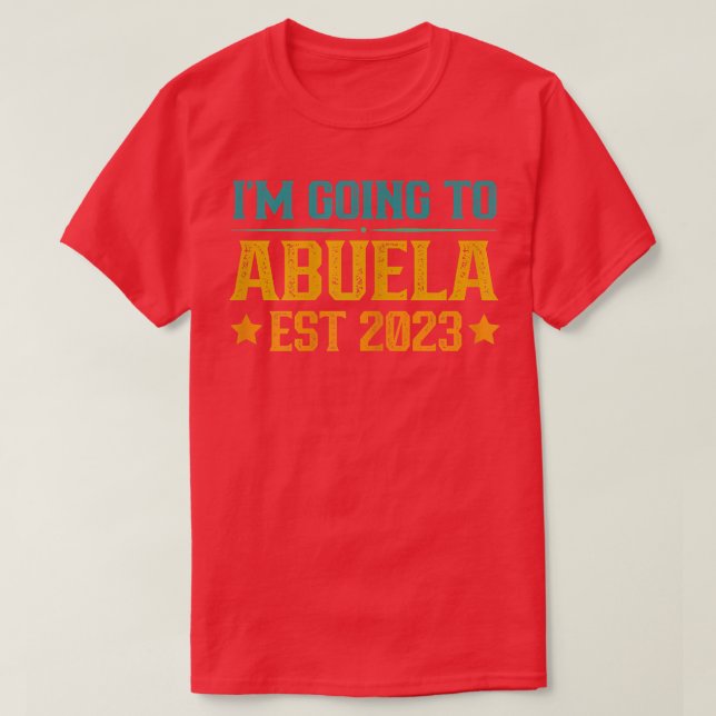 Womens First Time Abuela Est 2023 Pregnancy Granny T-Shirt (Design Front)
