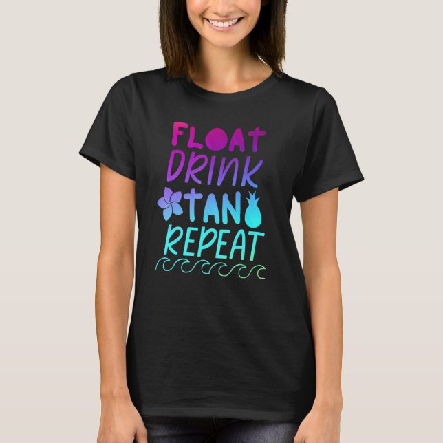 Womens Float Drink Tan Repeat Summer Beach Pineapp T-Shirt (Front)