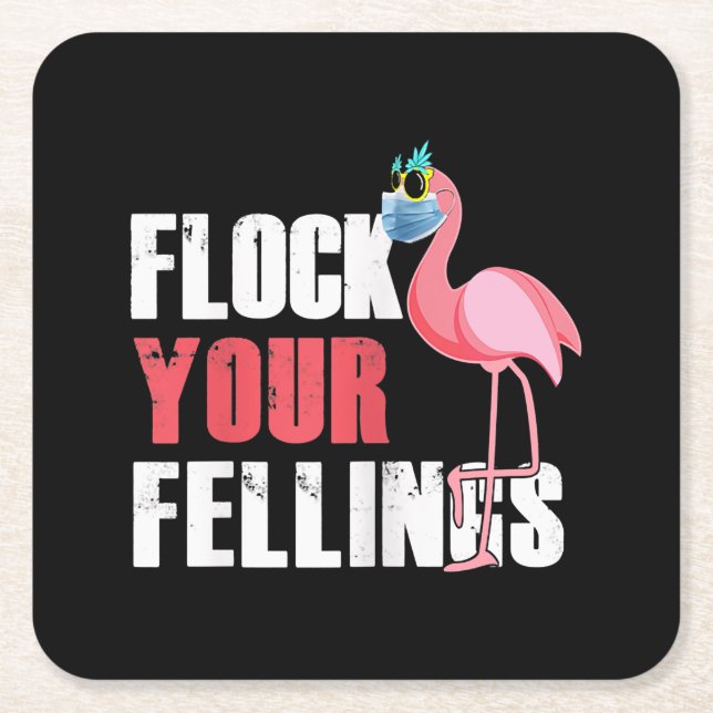 Womens Flock Your Feelings Funny Flamingo Square Paper Coaster (Front)