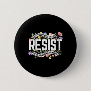 Womens Floral Resist Not My President Anti-trump V 6 Cm Round Badge