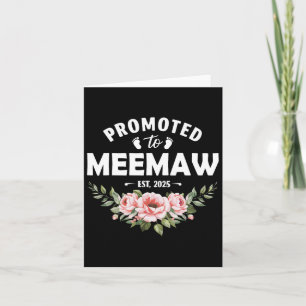 Womens Flower Promoted To Meemaw 2025  Card