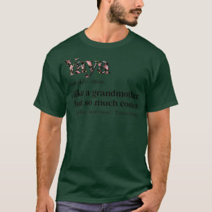 Womens Flower Yaya Definition Funny Grandma Gift T-Shirt