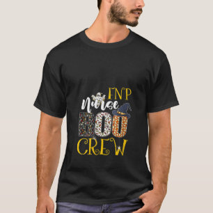 Womens FNP Nurse Boo Crew Halloween Costume Boo Gh T-Shirt