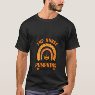 Womens FNP Nurse I Care The Cutest Pumpkins Rainbo T-Shirt
