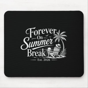 Women's forever on summer break est 2026 mouse pad