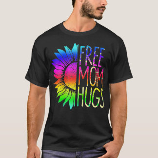 Womens Free Mom Hugs LGBT Rainbow Sunflower T-Shirt