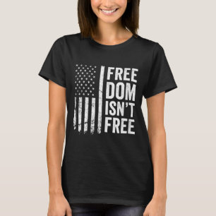 Womens freedom isn't - veterans day patriotic T-Shirt