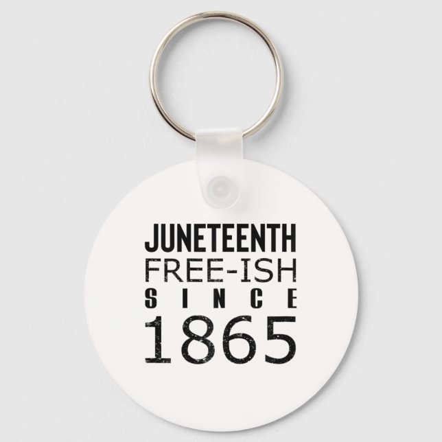Womens Freeish Juneteeth Since 1865 Black History  Key Ring (Front)