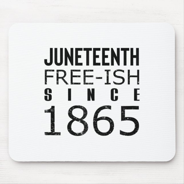 Womens Freeish Juneteeth Since 1865 Black History  Mouse Pad (Front)