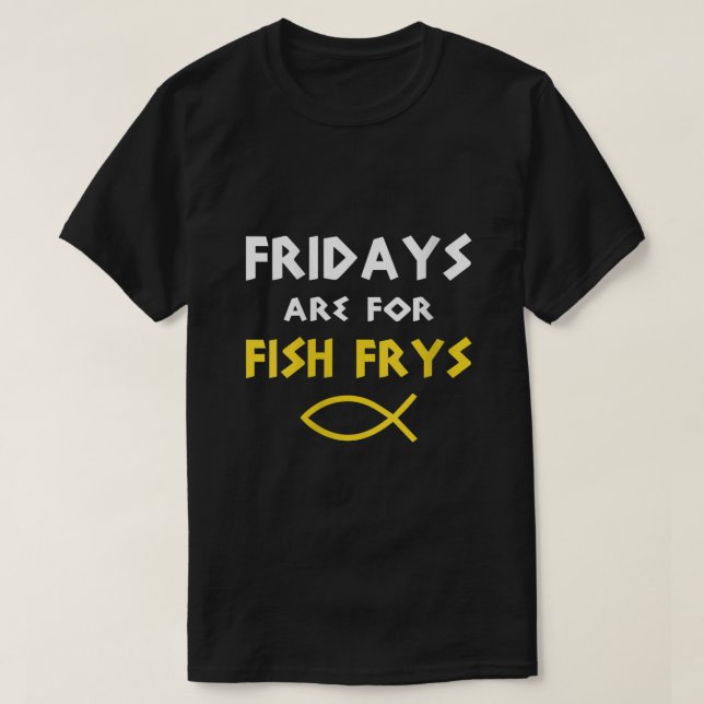 Womens Fridays Are For Fish Frys Christian Lent Se T-Shirt (Design Front)