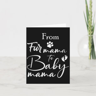 Womens From Fur Mama To Baby Mama Fur Mom To Baby Card