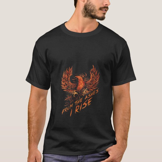Womens From the Ashes I Rise Motivational Phoenix  T-Shirt (Front)