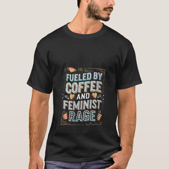 Womens Fuelled by Coffee and Feminist Rage Quote V T-Shirt (Front)