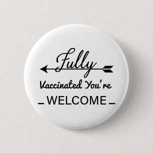 Womens Fully Vaccinated You're Welcome Pro Vaccina 6 Cm Round Badge