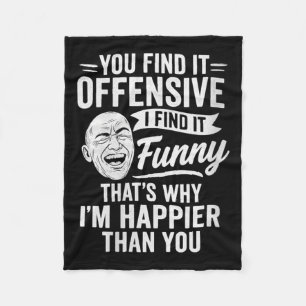 Womens Funny Adult Humour Sarcastic Offensive Happ Fleece Blanket