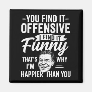 Womens Funny Adult Humour Sarcastic Offensive Happ Magnet