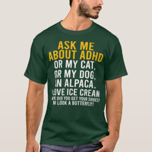Womens Funny Ask Me About Adhd Autism Mental Healt T-Shirt