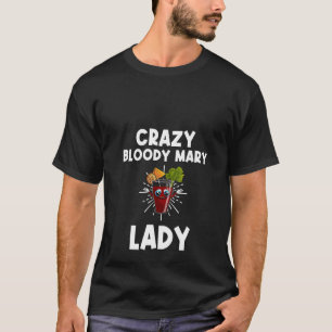 Womens Funny Bloody Mary Women Mum Mix Vodka Drin T-Shirt