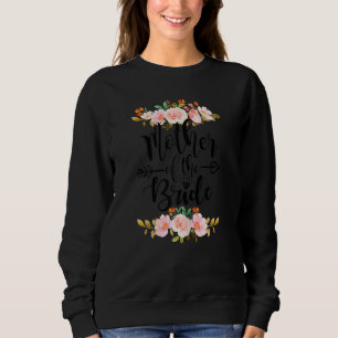 Womens Funny Bridal Shower Party Mother Of The Bri Sweatshirt