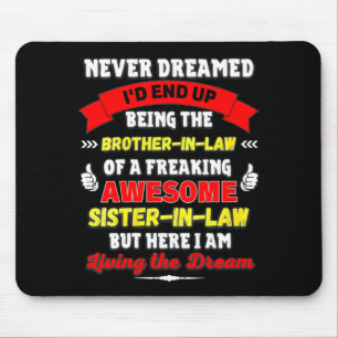 Womens Funny Brother In Law Gift From Awesome Sist Mouse Pad