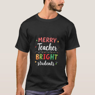 Womens Funny Christmas Merry Teacher Bright Studen T-Shirt