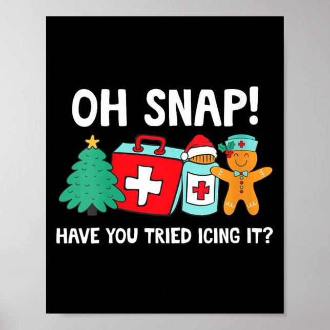 Womens Funny Christmas Nurse Have You Tried Icing  Poster (Front)